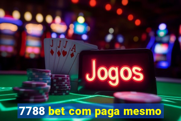 7788 bet com paga mesmo